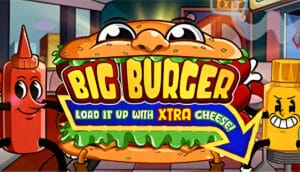 Big Burger Load it up with Xtra cheese Demo Slot