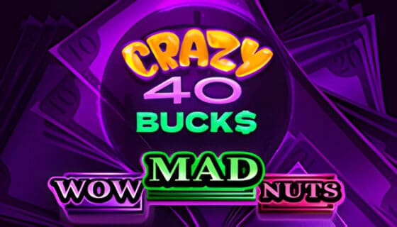 Crazy 40 Bucks demo