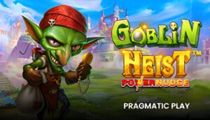 Goblin Heist Powernudge Demo Slot